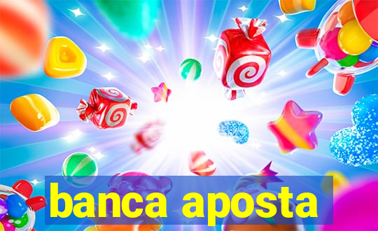 banca aposta